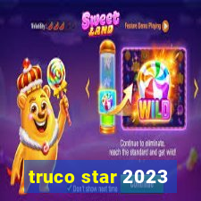 truco star 2023